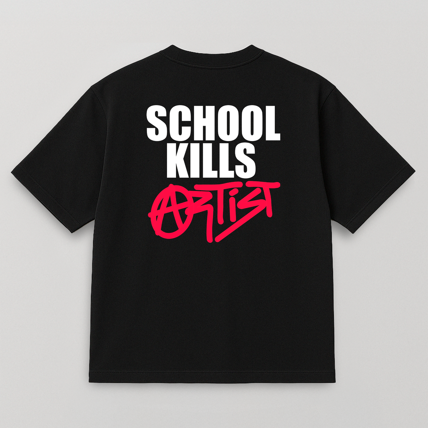T-SHIRT SCHOOL KILLS ARTIST