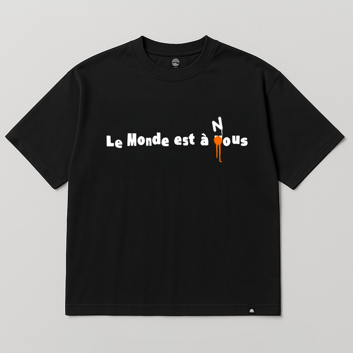 T-SHIRT LE MONDE EST A NOUS