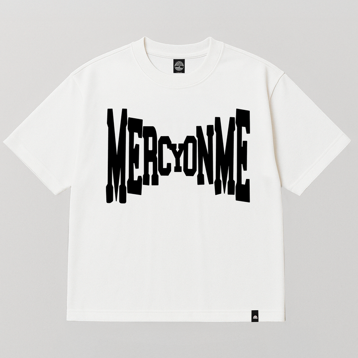 T-SHIRT MERCY ON ME