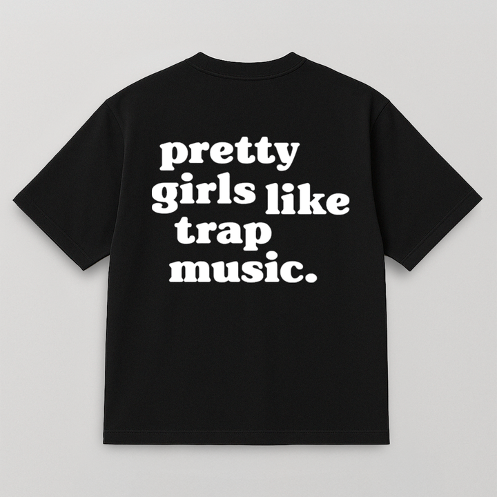 T-SHIRT GIRL TRAP MUSIC