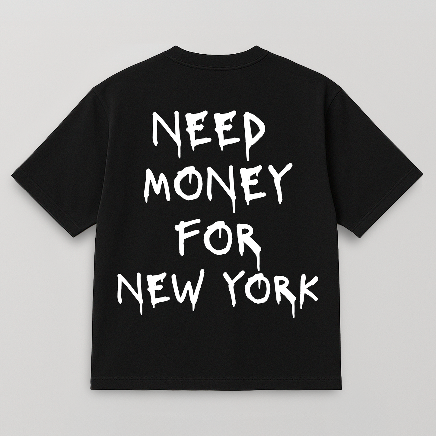 T-SHIRT NEED MONEY FOR NEW YORK