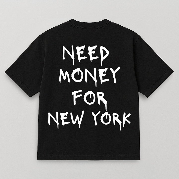 T-SHIRT NEED MONEY FOR NEW YORK