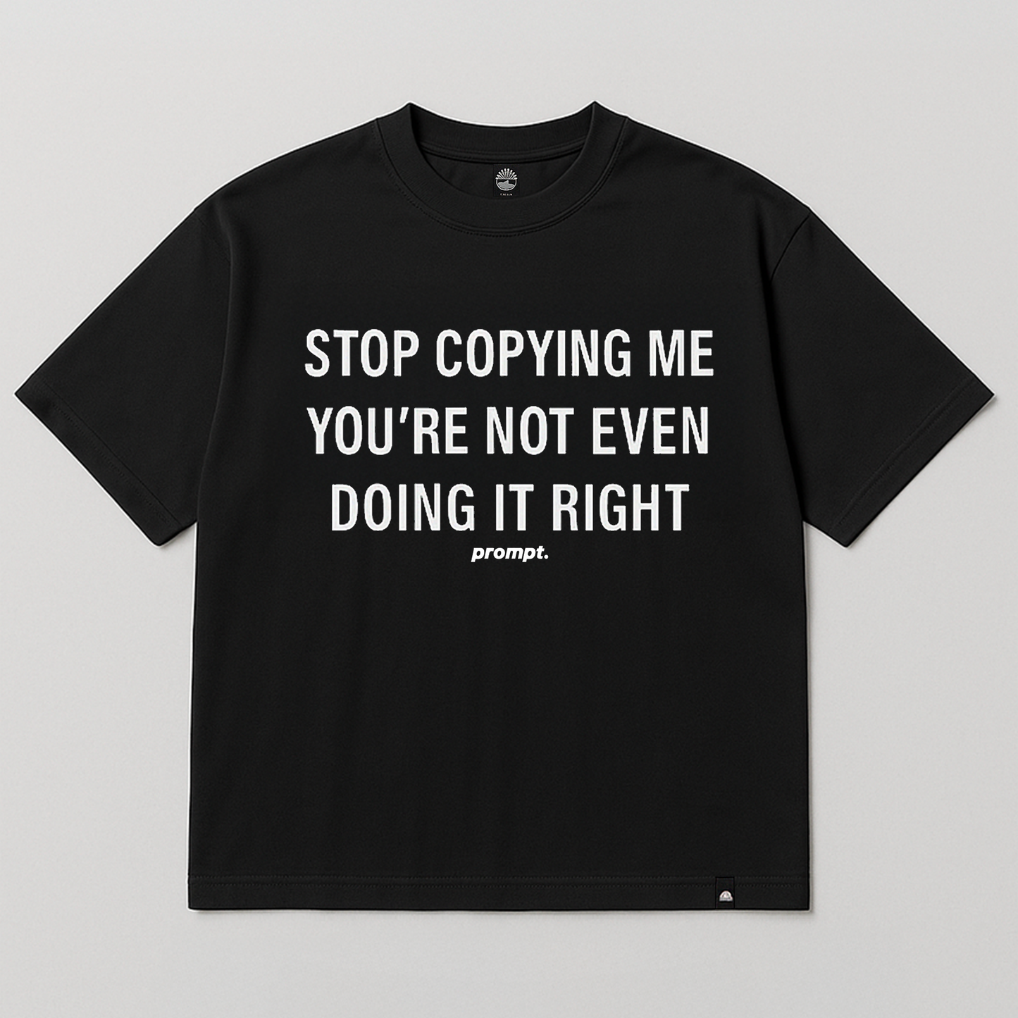 T-SHIRT STOP COPYING