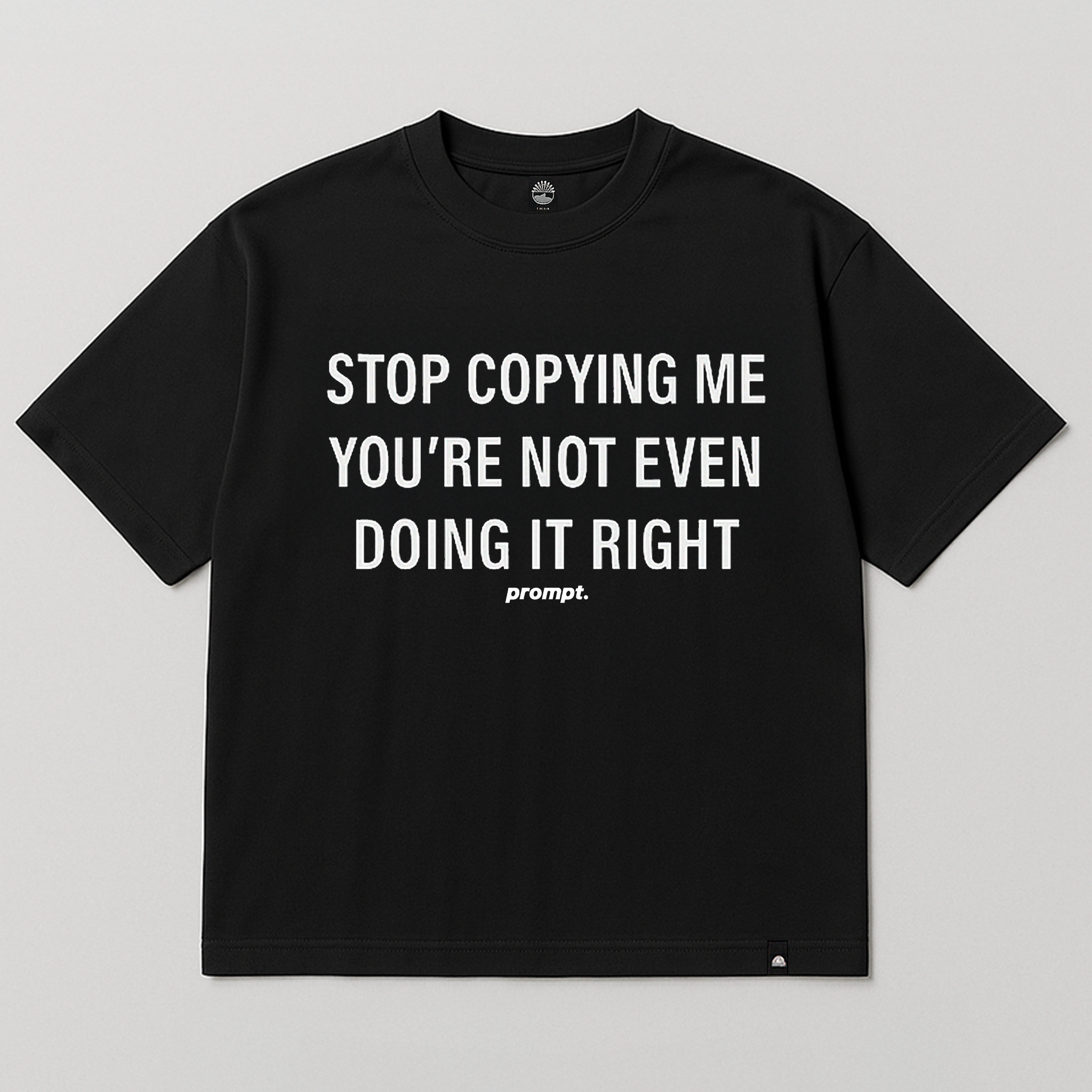 T-SHIRT STOP COPYING